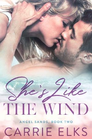 [Angel Sands 02] • She's Like the Wind (Angel Sands Book 2)